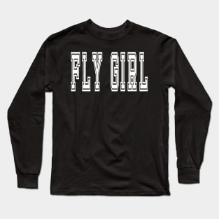 Fly Girl Long Sleeve T-Shirt